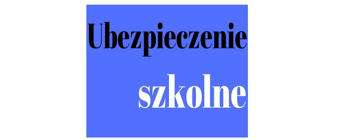 Ubezpieczenie uczniów - informacja