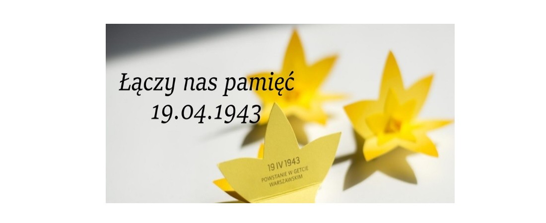 Łączy nas pamięć .....19.04.1943