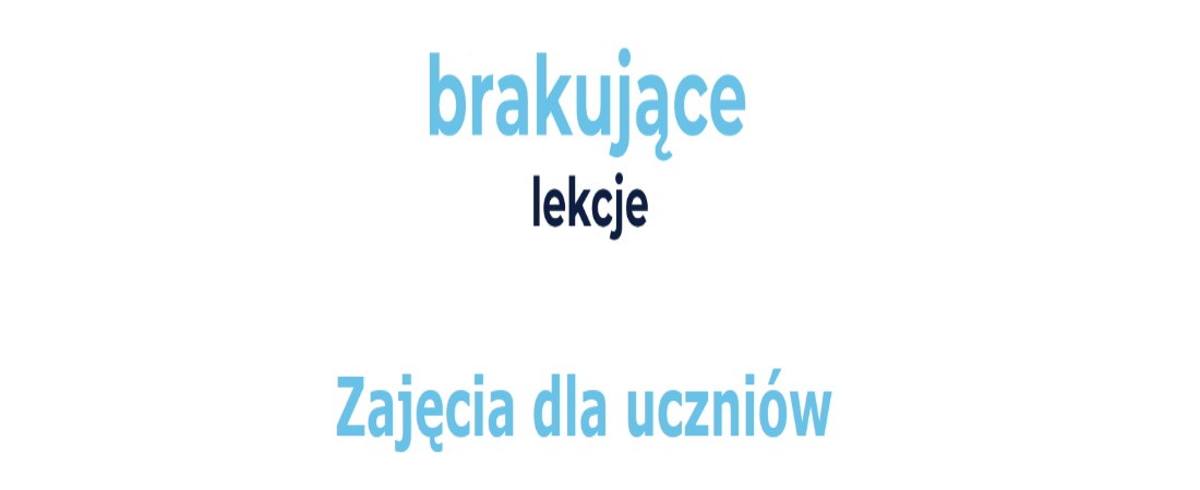 „Brakujące lekcje”.