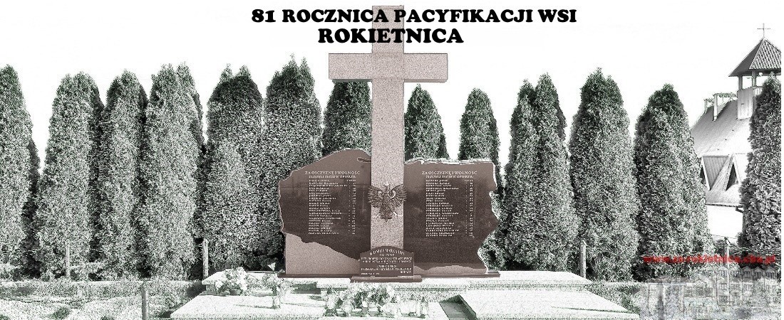 ROCZNICA PACYFIKACJI WSI ROKIETNICA