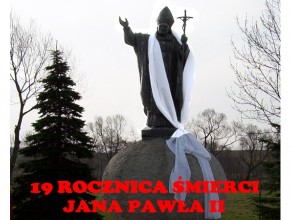 19 ROCZNICA ŚMIERCI JANA PAWŁA II